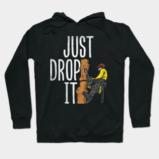 Just Drop It Hoodie